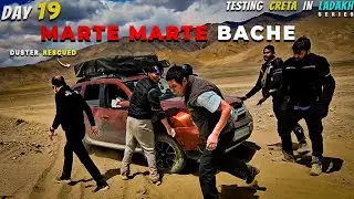 Duster Rescue 😢 in Siachin Border Ladakh | Marte Marte Bache | Creta Testing in Ladkah🔥|EP 19 Ladakh