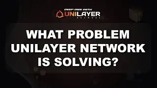 What problem #UniLayer Network is Solving?