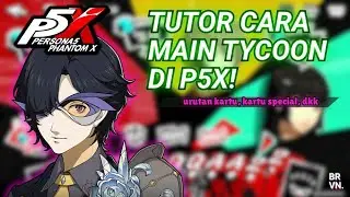 TUTOR CARA BERMAIN TYCOON! | Persona 5: The Phantom X Indonesia
