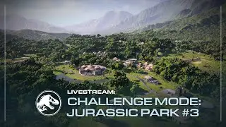 Jurassic World Evolution 2 | Challenge Mode: Jurassic Park | Episode #3