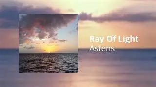 Astens - Ray Of Light