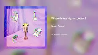 Sweet Peasant (prod. redMOSK) - Where’s my higher power?
