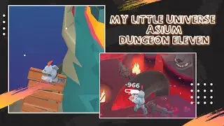My Little Universe | Asium | Dungeon Eleven