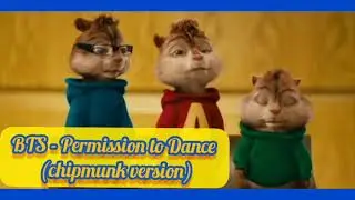 BTS - Permission to Dance (chipmunk version)