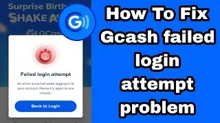 Fix Gcash failed login attempt problem 2025 | an error occurred while logging Gcash account
