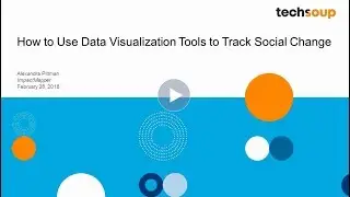 Webinar - How to Use Data Visualization Tools to Track Social Change