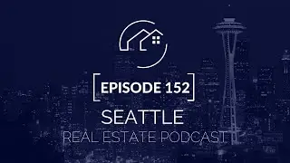 Seattle Real Estate Podcast 151: Scary September Housing Statistics | Interest Rates Did What?