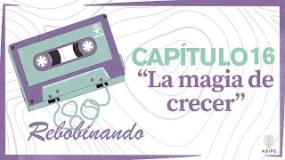 La magia de crecer