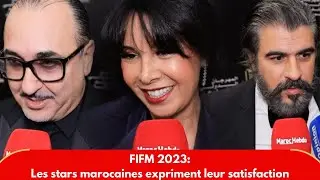 FIFM 2023 : Les stars marocaines expriment leur satisfaction