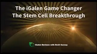 iGalen Stem Cell Product -  High Tech Health Science - Brett Gurney iGalen Leader