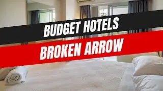 Best Budget Hotels in Broken Arrow