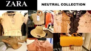 ZARA | NEUTRAL SUMMER COLLECTION/WOMEN'S FASHION 2019