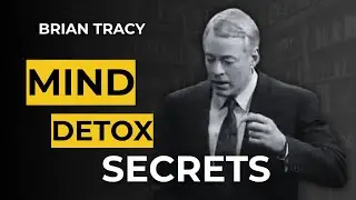 🔥🧠  DETOX Your MIND and Eliminate Mental Clutter NOW | Brian Tracy #mindset #success