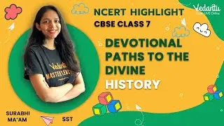 Devotional Paths to the Divine - History | CBSE Class 7 | Surabhi Ma'am | @Vedantu6-8