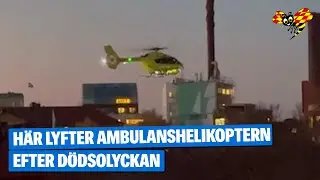 H&auml;r lyfter ambulanshelikoptern efter d&ouml;dsolyckan i Stockholm