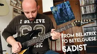 From Belatrix to Betelguese (Sadist Cover)
