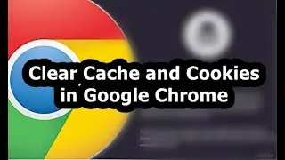 How To Clear Cache and Cookies In google Chrome 2020