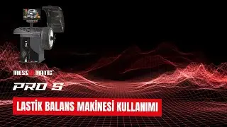 YENİ MESSMATIC TEKERLEK (LASTİK) BALANS MAKİNESİ KULLANIMI