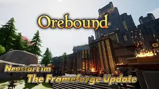 OREBOUND ⛏️▪️FRESH START im The Frameforge Update! + Anvil Update | #001 [AT]