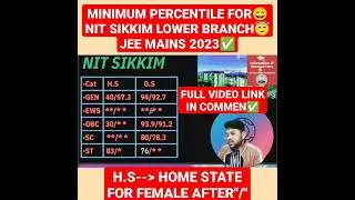 Minimum Percentile for nit sikkim lower branch 🔴😇 | Jee mains 2023 ✅ #jee #percentile #shorts #yt