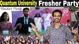 Fresher Party at Quantum University 2022 Vlog | Fashion Fiesta |@QuantumUniversityRoorkee