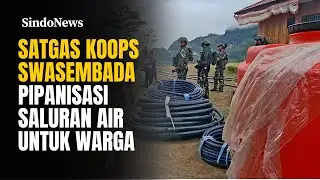SATGAS KOOPS SWASEMBADA, PIPANISASI SALURAN AIR UNTUK WARGA | Sindo Trending