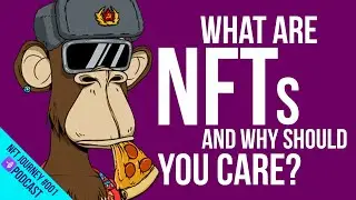 What are NFTs and why should you care? | NFT Journey 001