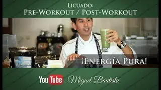 Licuado Pre-Workout / Post-Workout