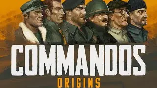 Геноцид - Начало ► Commandos: Origins Прохождение #1 [ветеран]