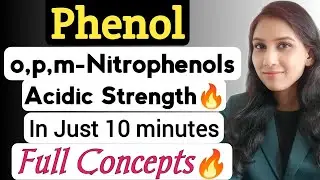 Comparison of Acidic Strength of O,p,m-Nitrophenols🔥|In Just 10 minutes😎|Acidic strength of Phenols🔥