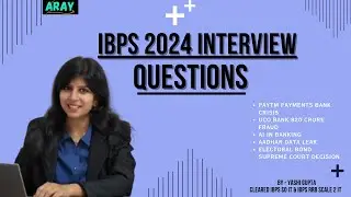 IBPS 2024 INTERVIEW QUESTIONS | Part 1