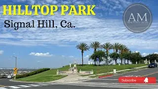 Explore Hilltop Park in Signal Hill, California