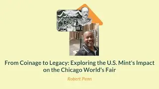 From Coinage to Legacy: Exploring the U.S. Mint's Impact on the Chicago World's Fair | NumismaTalks