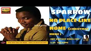 Mighty Sparrow - NO PLACE LIKE HOME  (CHRISTMAS MUSIC) - sqd vintage vinyl cut HQ REMASTER
