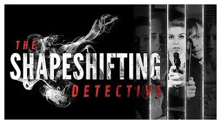 Shapeshifting Detective | Full Game Walkthrough | No Commentary