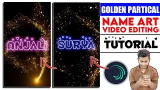 How to make Golden partical neon  name art video editing |Name art  video editing in alightmotion