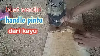 DIY Membuat Handle Pintu dari Kayu