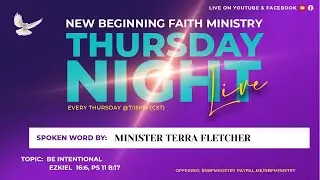 Be Intentional : Minister Terra Fletcher (WE DO NOT OWN ANY COPY RIGHTS TO ANY OF THESE SONGS)
