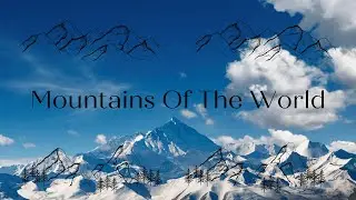 Mountains of the World ⛰️ #mountainmatters #mountainday