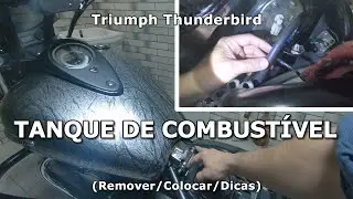 TANQUE DE COMBUSTÍVEL - Triumph Thunderbird Storm - Removendo, instalando e dicas