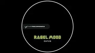 Ragel Mood - Dafuq