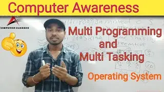 Multiprogramming and multi tasking operating system in hindi for cpct/steno si/DSSSB/get etc exam.