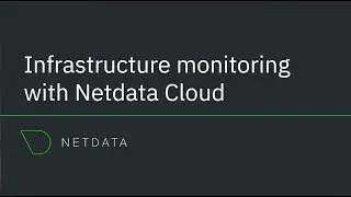 Infrastructure monitoring with Netdata Cloud