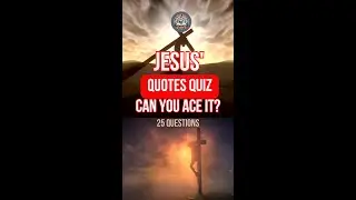 Bible Quiz: Jesus Quotes