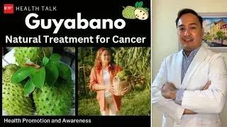 Guyabano: A Potential Natural Treatment for Cancer. Mahilig kaba sa Guyabano?