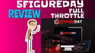 5FigureDay Full Throttle Review - BONUS & Leadmachine