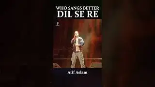 Who Sang It Best? Dil Se Re | Arijit Singh vs Atif Aslam vs A.R. Rahman #arijitsingh #atifaslam