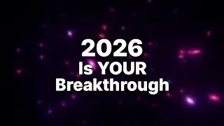 💎✨2026 Is YOUR Breakthrough &mdash; No More &lsquo;Someday,&rsquo; It&rsquo;s Now 
