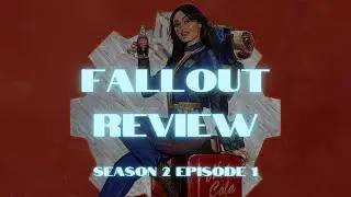 FALLOUT season 2 episode 1 review. My thoughts and rants. (SPOILERS)