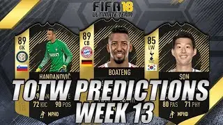 FIFA 18 TOTW 13 PREDICTIONS | INFORM SON | INFORM BOATENG | INFORM DI MARIA | INFORM PREDICTIONS 13